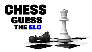Chill Chess Game (No Commentary) || Guess The ELO