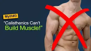 10 Calisthenics Myths You Probably Still Believe in 2025