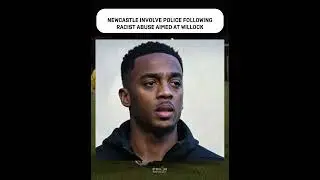 Newcastle involve police following racist abuse aimed at Willock
