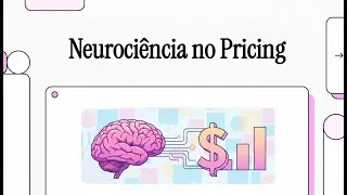Onde entra a NEUROCI&Ecirc;NCIA nos processos de PRICING ESTRAT&Eacute;GICO? #pricing #pnl #carreira #neuro #crm