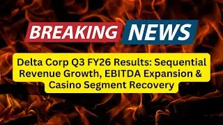 Delta Corp Q3 FY26 Results: Sequential Revenue Growth, EBITDA Expansion & Casino Segment Recovery