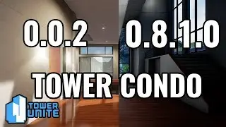 Tower Unite: Condo Comparison (0.0.2 - 0.8.1.0)