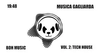 MUSICA GAGLIARDA VOL.02: TECH HOUSE (BOH MUSIC MIXTAPE)