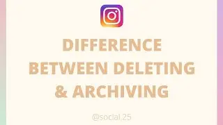 Difference between Deleting and Archiving a post!