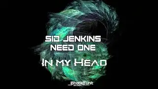 Sid Jenkins & Need One - In my Head