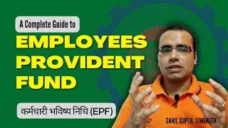 Employees Provident Fund (EPF)-A Complete Guide | कर्मचारी भविष्य निधि #sjwealth #epfo #money