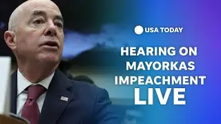 Watch live: House hearing on impeaching Homeland Security Secretary Alejandro Mayorkas