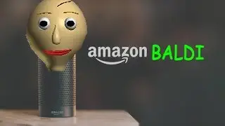 Introducing Amazon Echo BALDI'S BASICS EDITION!