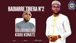 Badiarre tirera N2 ft tama sora  kaou Konate 