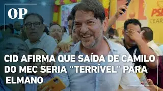 Cid afirma que saída de Camilo do MEC seria “terrível” para Elmano: “De sombra, vira fantasma”