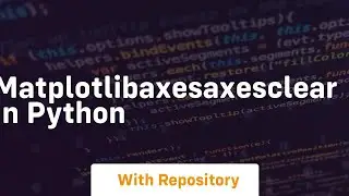 matplotlibaxesaxesclear in python