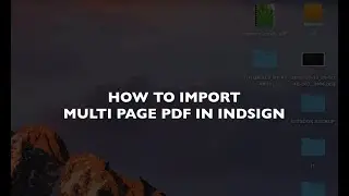 how to import multi page pdf in indesign