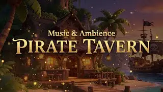 Pirate Instrumental Music &middot; Sea Shanties & Ambience for Study, Relaxation, Adventure 🏴&zwj;☠️