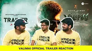 Valimai Official Trailer [ REACTION ] | Ajith Kumar | Yuvan Shankar Raja | Vinoth | Boney Kapoor