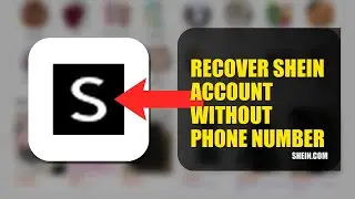 How To Recover SHEIN Account Without Phone Number 2025 (2026)