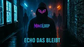 Mindloop – Echo das bleibt (Deutschrap über Ex & Vergangenheit)