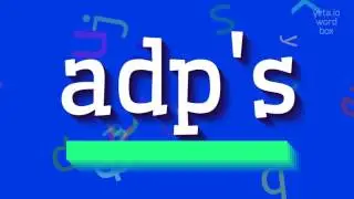 КАК ПРОИЗНОШАТЬ ADP'S?  #adp's (HOW TO PRONOUNCE ADP'S? #adp's)