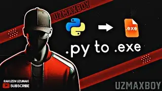 Python Dasturini EXE Faylga Aylantirish | PyInstaller Tutorial Uzbek