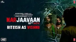 Riteish Deshmukh As Vishnu | Marjaavaan | Sidharth Malhotra,Tara Sutaria | Releasing 15 Nov2019