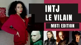 INTJ - LE BAD GUY (ou la bad girl)
