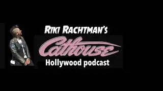 Riki Rachtman's Cathouse Hollywood Podcast (TRAILER) episode 0