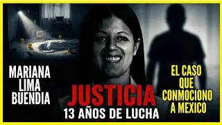 EL FEMINICIDIO QUE CAMBI&Oacute; M&Eacute;XICO: La Historia Real de Mariana Lima Buend&iacute;a