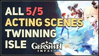 All Twinning Isle Acting Scenes Locations Genshin Impact