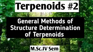 Terpenoids: General Methods of Structure Determination @NOBLECHEMISTRY