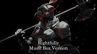 Rightfully - Mili / Goblin Slayer | Music Box 1 Hour Loop