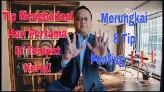Tip Untuk Hari Pertama Melapor Diri Di Tempat Kerja|| 8 Tip Penting ❗❗❗🦸