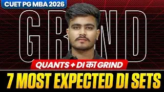 CUET PG MBA 2026 | Quants + DI | 7 Most Expected DI Sets