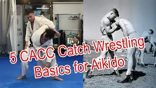 5 Catch Wrestling Techniques you can add to your Aikido!