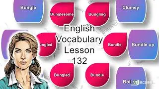 English Vocabulary - Lesson 132 | Buried, Bundle, Bungled, Burbly, Burden, Buoy | Synonyms