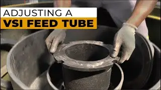 How to adjust a VSI Feed Tube