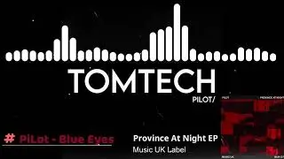 PiLot - Blue Eyes - Province At Night EP [Music UK]