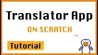 Translator App in Scratch | Easy Coding Tutorial