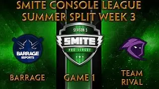 SCL Summer Split Week 3 - Barrage vs. Team Rival (Game 1)