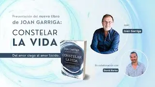 Presentación del libro 'Constelar la vida' - Joan Garriga