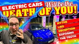 ELECTRIC CARS... The MYTHS, MISINFORMATION & FALLACIES. DON'T BUY an EV it will be the DEATH of YOU!
