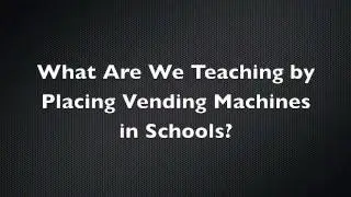 Vending Machines in Schools