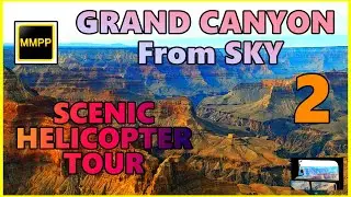 [MMPP]GRAND CANYON From SKY SCENIC HELICOPTER TOUR Natural wonder spectacular aerial view Part 2