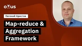 Map-reduce & Aggregation Framework // Демо-занятие курса «MongoDB»