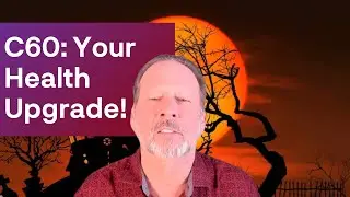 Discover C60: Your Key to Better Health! with Ken Swartz