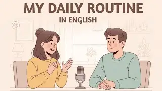 Talk About Your Daily Routine in English | Spoken English Channel 
