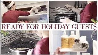 CLEAN AND COOK WITH ME FOR THE HOLIDAYS | getting my home ready for guests! CHRISTMAS 2018