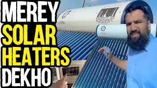 My Solar Heaters ka Tour | Solar Water Heaters Working in Pakistan | Water Geyser (BUSINESS IDEA)