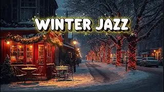 🔴 Winter Jazz Music with Slow Snowfall 🎄Cozy Winter Coffee Shop Ambience & Jazz Relaxing Music