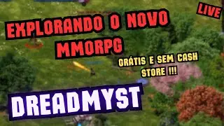 ESSE MMORPG GR&Aacute;TIS PODE SER O NOVO V&Iacute;CIO? 👀 | LIVE TESTANDO DREADMYST [GAMEPLAY PT-BR]