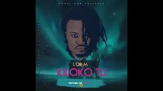 L'ORM – Kiloko Tu (Official Audio)