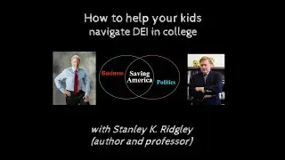 How to help your kids navigate DEI in colleges (with Stanley K. Ridgley)